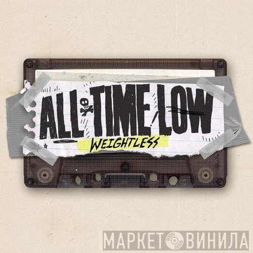 All Time Low  - Weightless