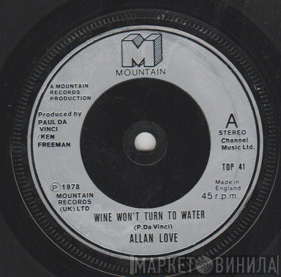 Allan Love - Wine Won't Turn To Water