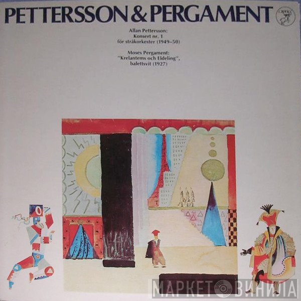 Allan Pettersson, Moses Pergament - Konsert Nr. 1 För Stråkorkester / Krelantems Och Eldeling