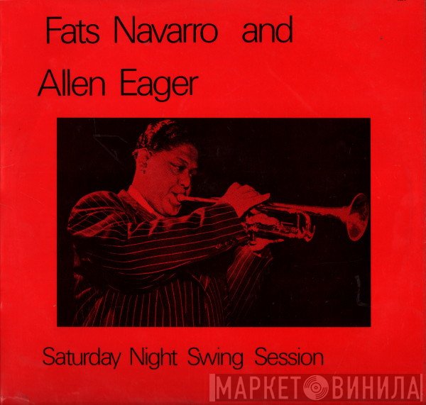 Allen Eager, Fats Navarro - Saturday Night Swing Session