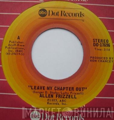 Allen Frizzell  - Leave My Chapter Out
