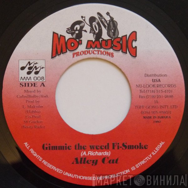 Alley Cat  - Gimmie The Weed Fi-Smoke