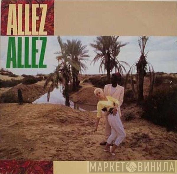 Allez Allez - Flesh &amp; Blood