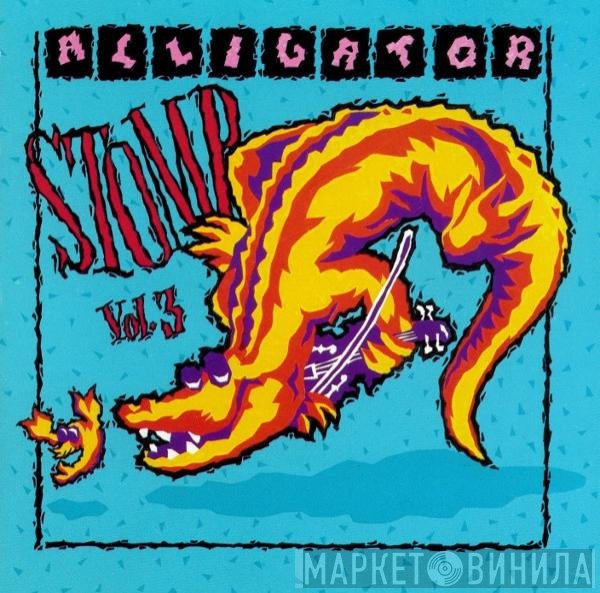 - Alligator Stomp, Vol. 3:  Cajun &amp; Zydeco Classics