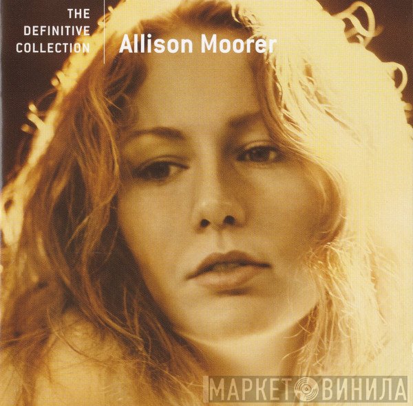 Allison Moorer  - The Definitive Collection