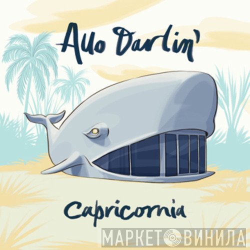 Allo, Darlin' - Capricornia