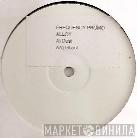 Alloy  - Dust / Ghost