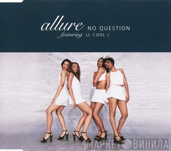 Allure  Featuring LL Cool J  - No Question