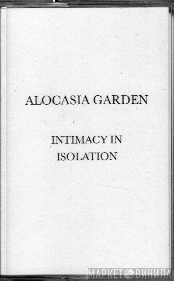 Alocasia Garden  - Intimacy In Isolation