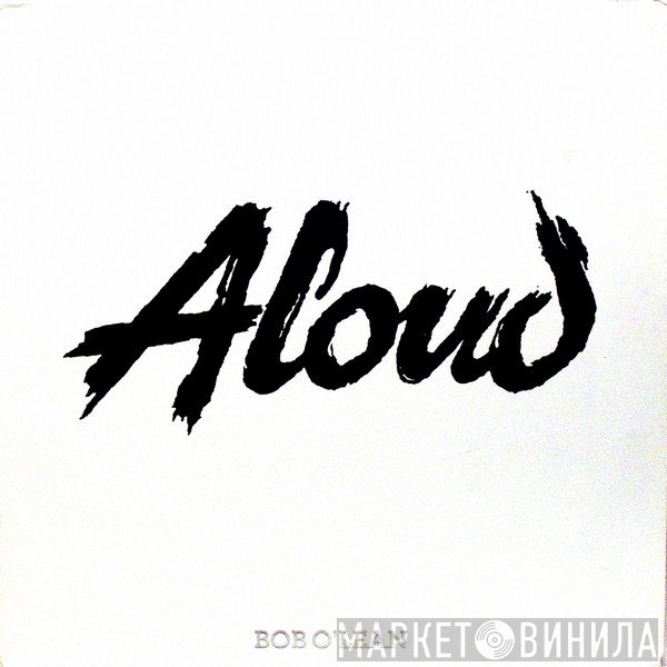 Aloud - Bob O'Lean