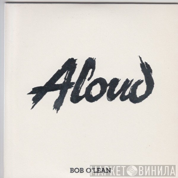 Aloud  - Bob O'Lean