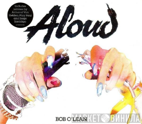 Aloud - Bob O'Lean