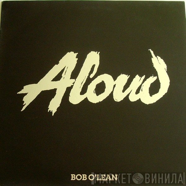 Aloud - Bob O'Lean