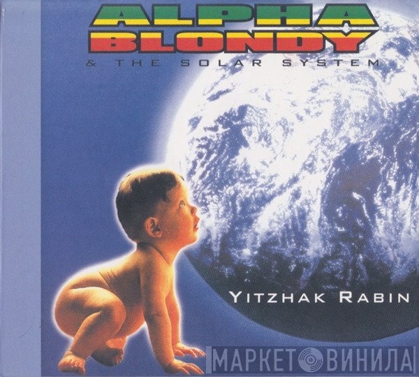 Alpha Blondy & The Solar System  - Yitzhak Rabin