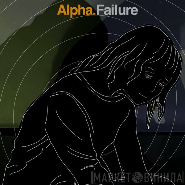Alpha  - Failure