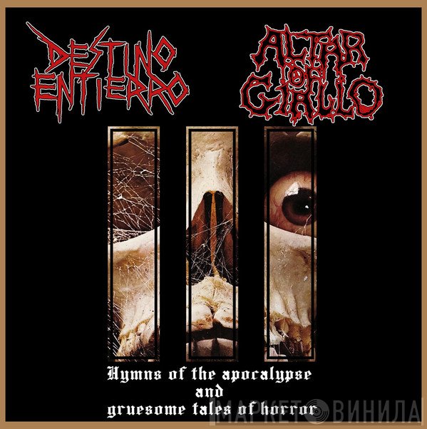 Altar Of Giallo, Destino/Entierro - Hymns Of The Apocalypse And Gruesome Tales Of Terror