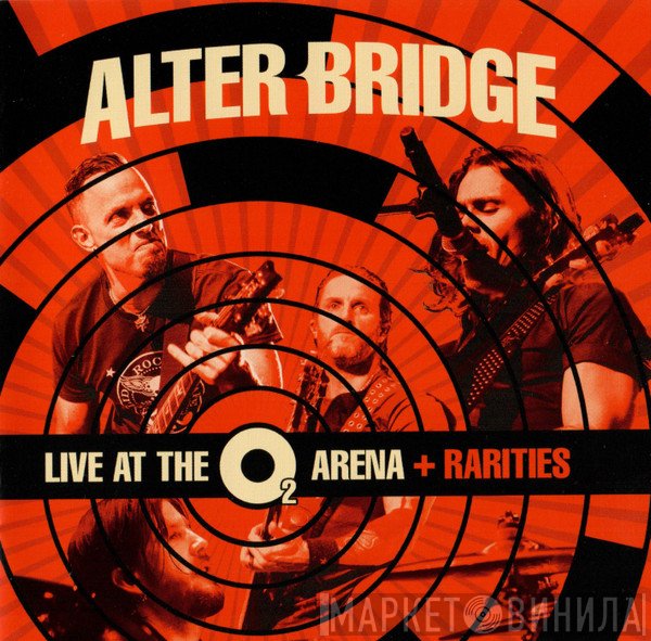 Alter Bridge  - Live At The O2 Arena + Rarities