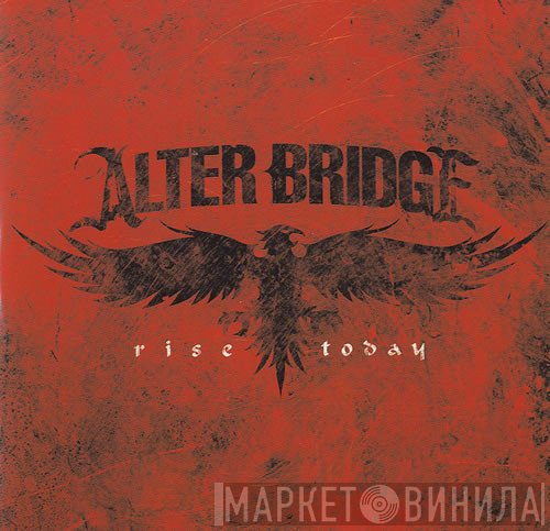 Alter Bridge  - Rise Today