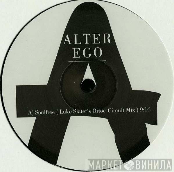 Alter Ego - Soulfree / Lycra (Luke Slater Remixes)