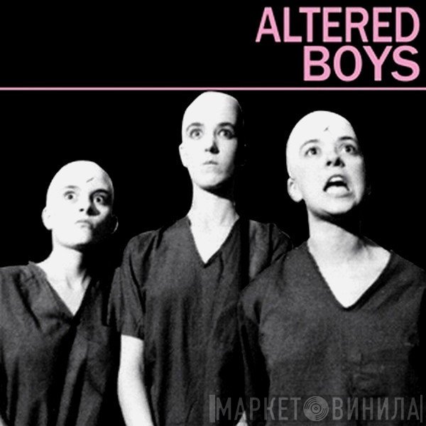 Altered Boys - Altered Boys
