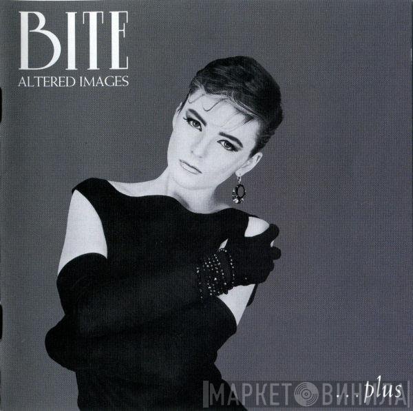Altered Images  - Bite ...Plus