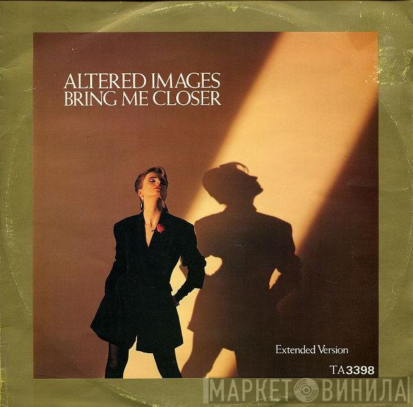 Altered Images  - Bring Me Closer (Extended Version)