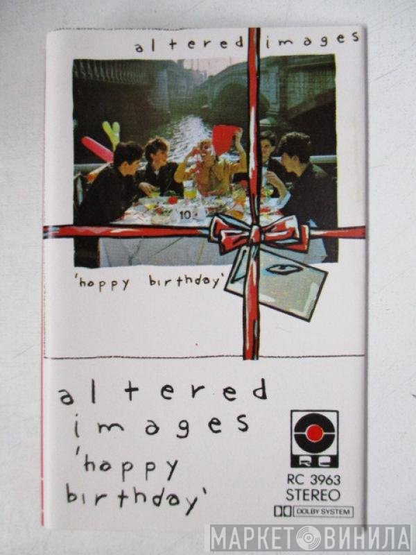 Altered Images  - Happy Birthday