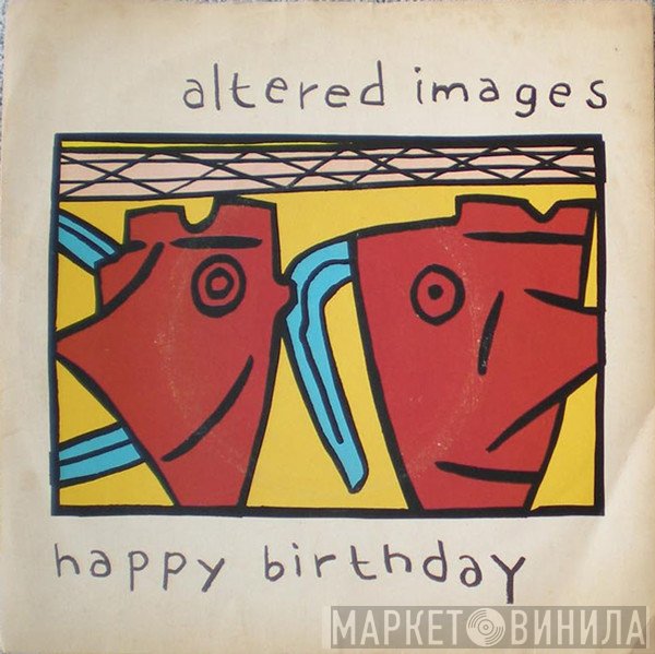 Altered Images - Happy Birthday
