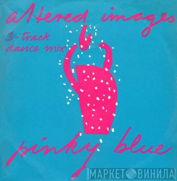 Altered Images - Pinky Blue (3-Track Dance Mix)