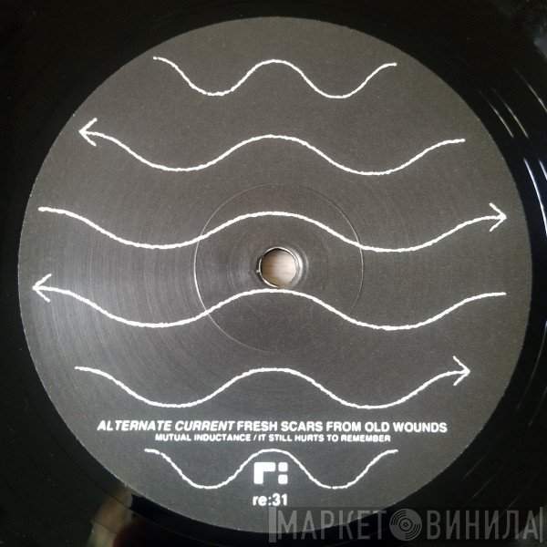 Alternate Current - Fresh Scars From Old Wounds