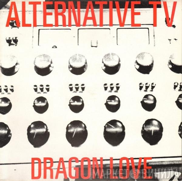 Alternative TV  - Dragon Love