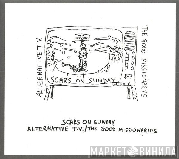 Alternative TV, The Good Missionaries - Scars On Sunday