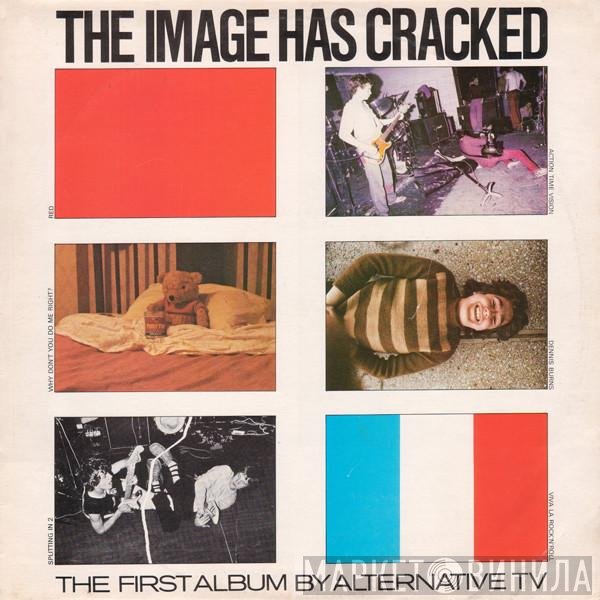 Alternative TV - The Image Has Cracked