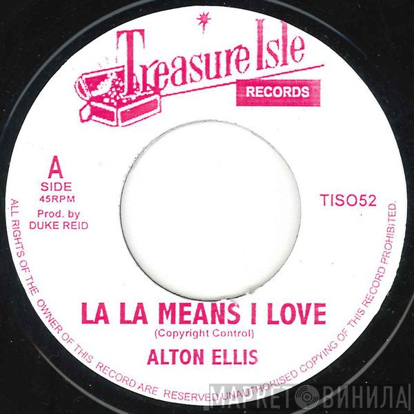 Alton Ellis, The Melodians - La La Means I Love / Passion Love
