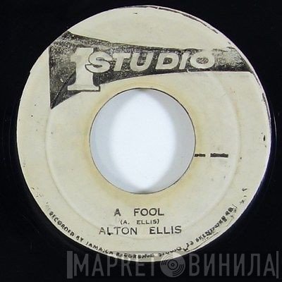 Alton Ellis - Let Them Try / A Fool
