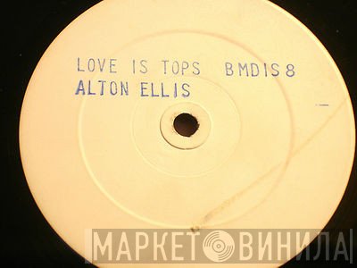 Alton Ellis - Love Is Tops