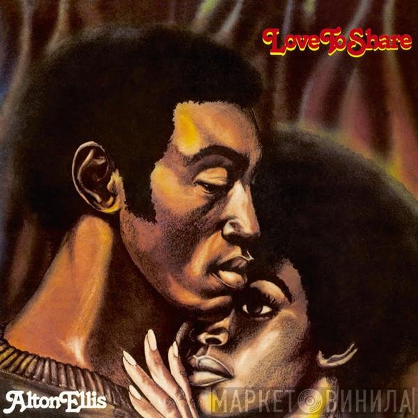 Alton Ellis - Love To Share