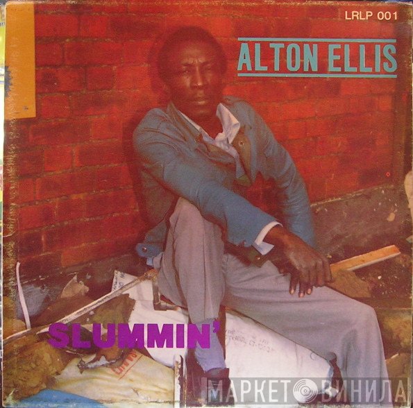 Alton Ellis  - Slummin'