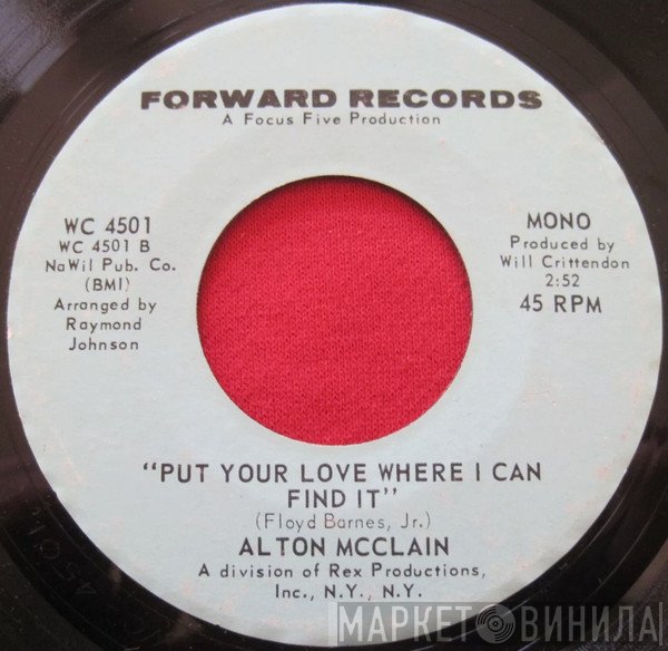 Alton McClain - Put Your Love Where I Can Find It / 840