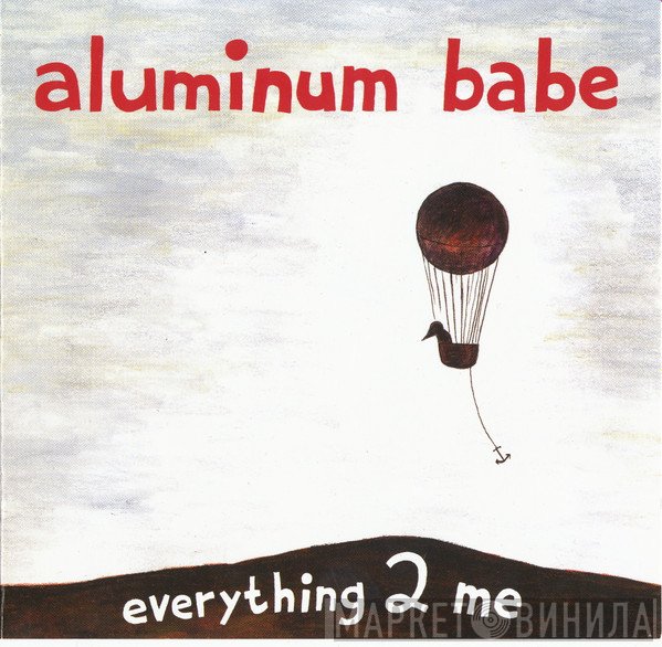 Aluminum Babe - Everything 2 Me