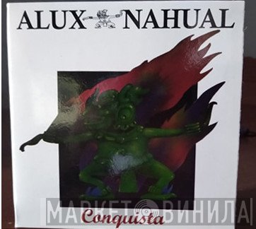Alux Nahual - Alux Nahual / Conquista