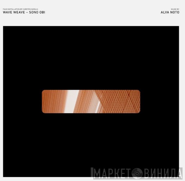 Alva Noto - Wave Weave - Sono Obi