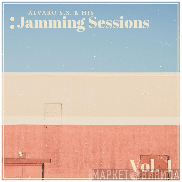 Alvaro S. S. & His Jamming Sessions - Vol. 1