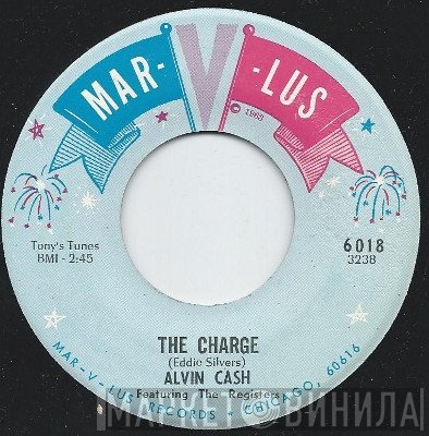 Alvin Cash & The Registers - The Charge / Diff'rent Strokes For Diff'rent Folks