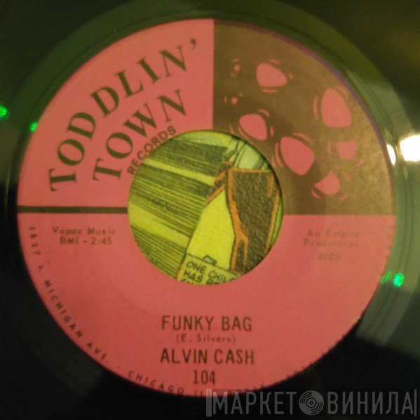 Alvin Cash - Whip It On Me / Funky Bag