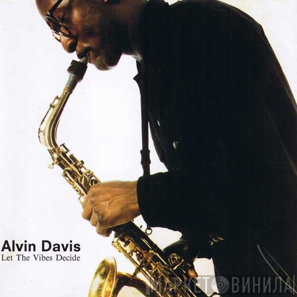 Alvin Davis - Let The Vibes Decide