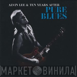 Alvin Lee & Ten Years After  - Pure Blues