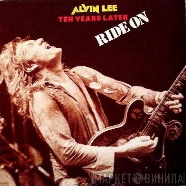 Alvin Lee & Ten Years Later  - Ride On