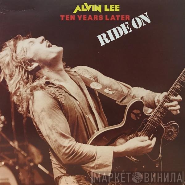Alvin Lee & Ten Years Later  - Ride On