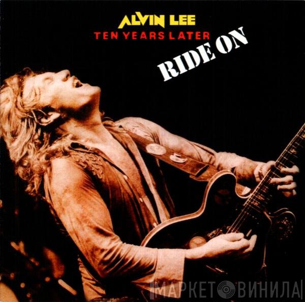 Alvin Lee & Ten Years Later  - Ride On